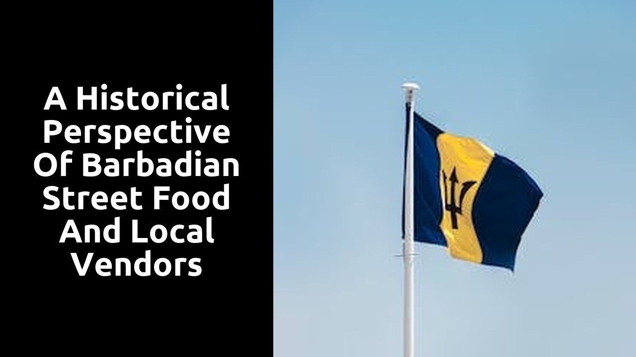 A Historical Perspective of Barbadian Street Food and Local Vendors