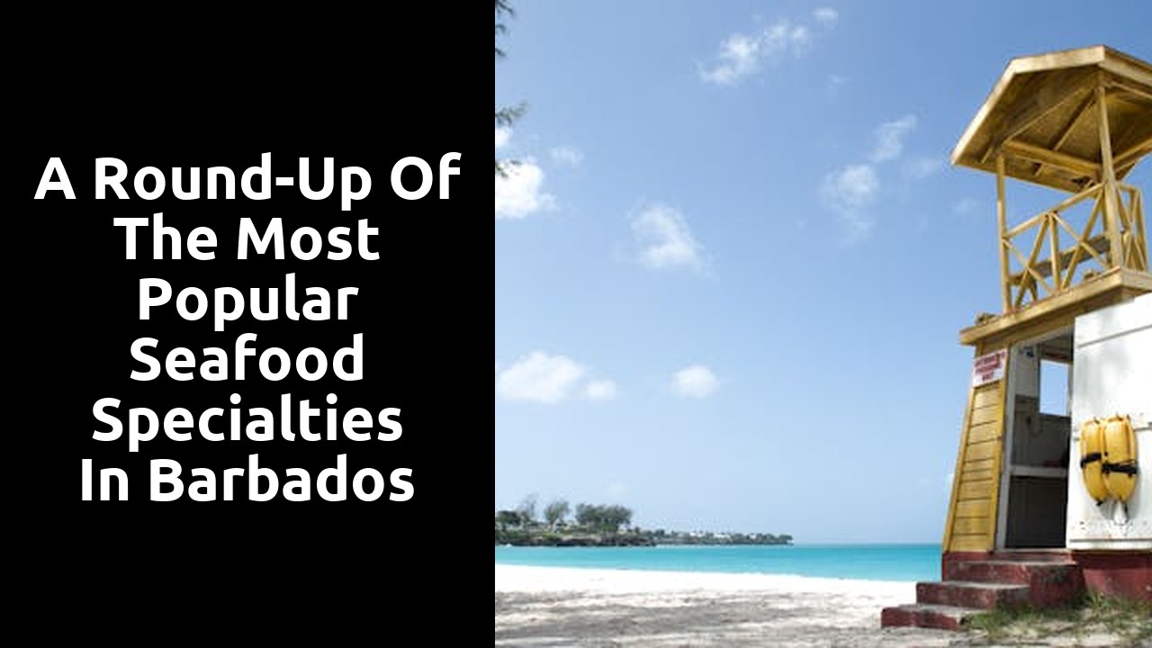 A Round-Up of the Most Popular Seafood Specialties in Barbados