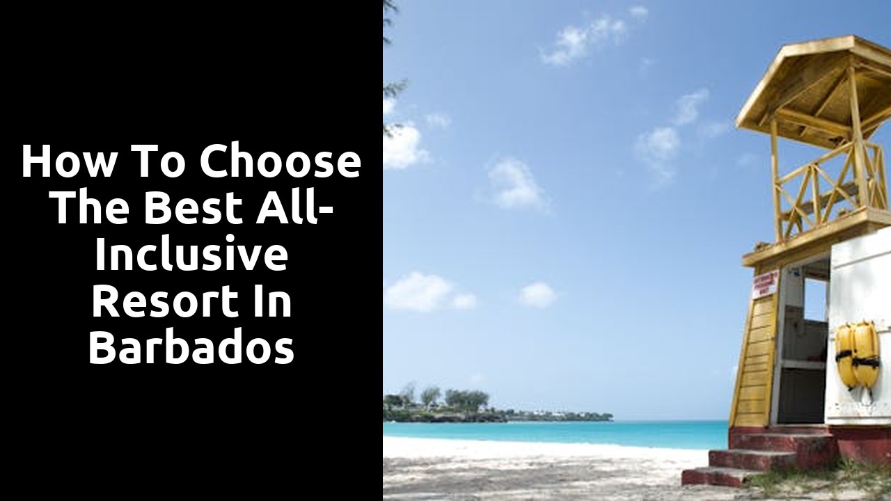 How to Choose the Best All-Inclusive Resort in Barbados