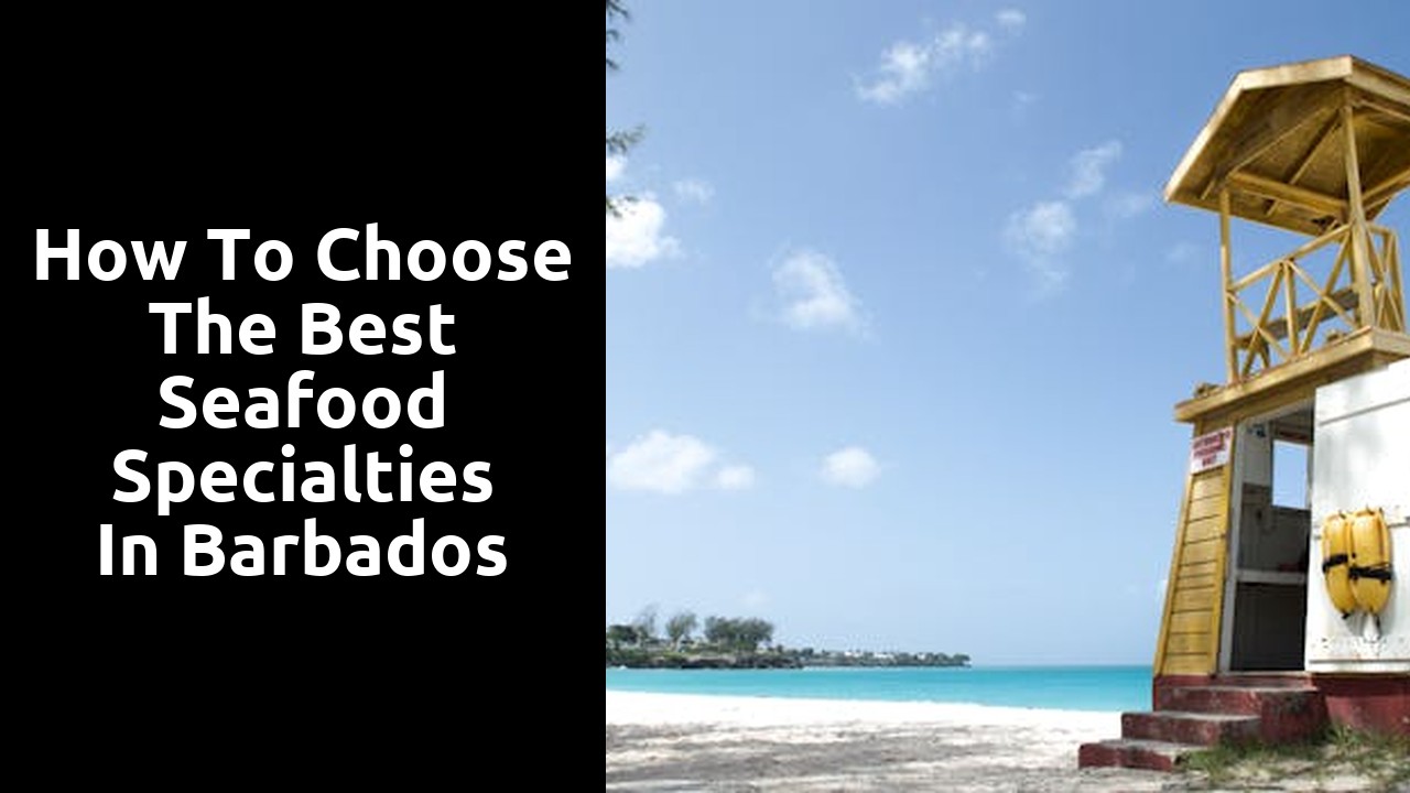 How to Choose the Best Seafood Specialties in Barbados
