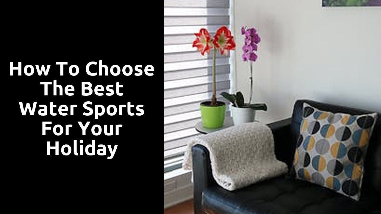 How to Choose the Best Water Sports for Your Holiday