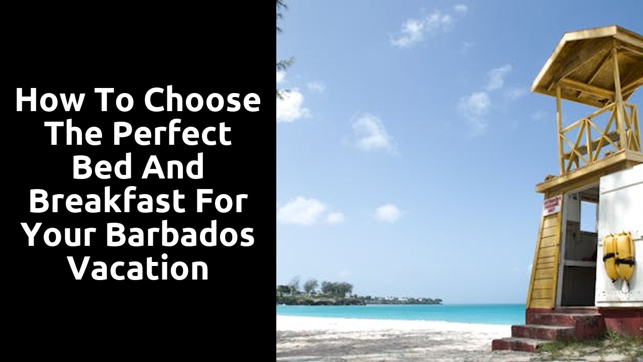 How to Choose the Perfect Bed and Breakfast for Your Barbados Vacation