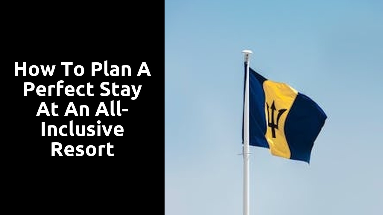 How to Plan a Perfect Stay at an All-Inclusive Resort