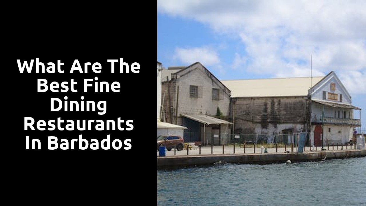 What Are the Best Fine Dining Restaurants in Barbados