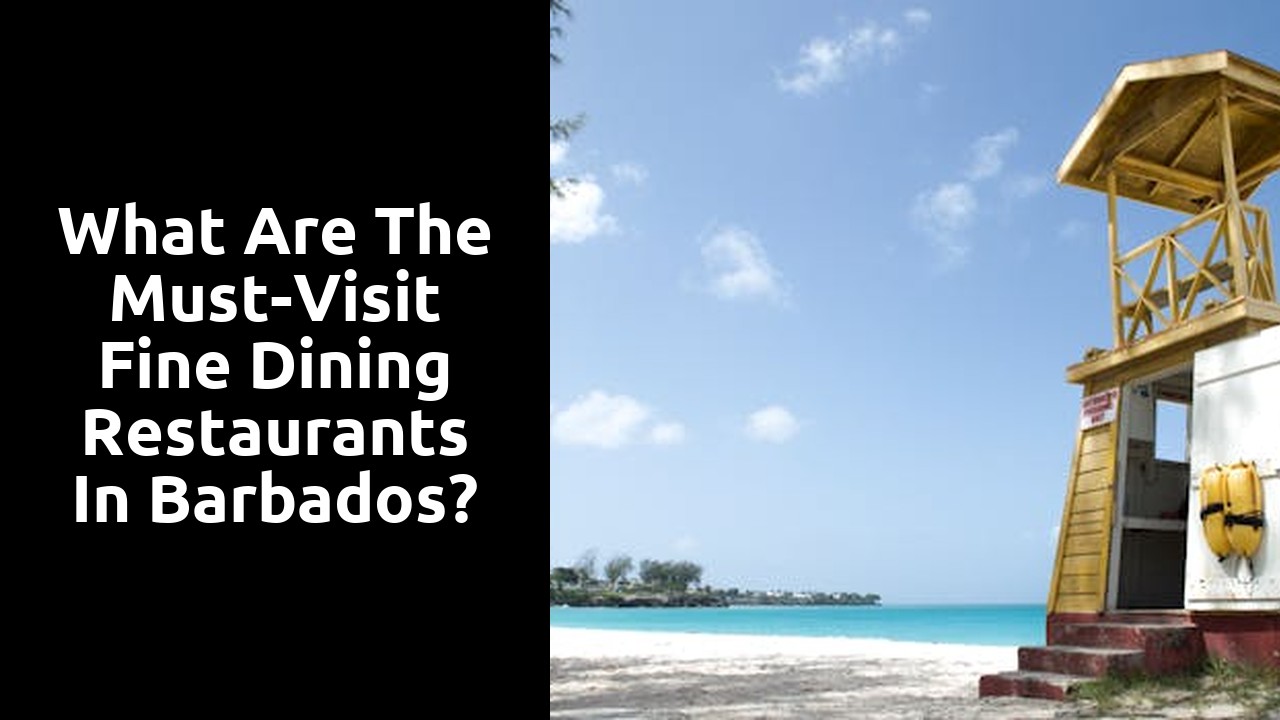 What are the Must-Visit Fine Dining Restaurants in Barbados?