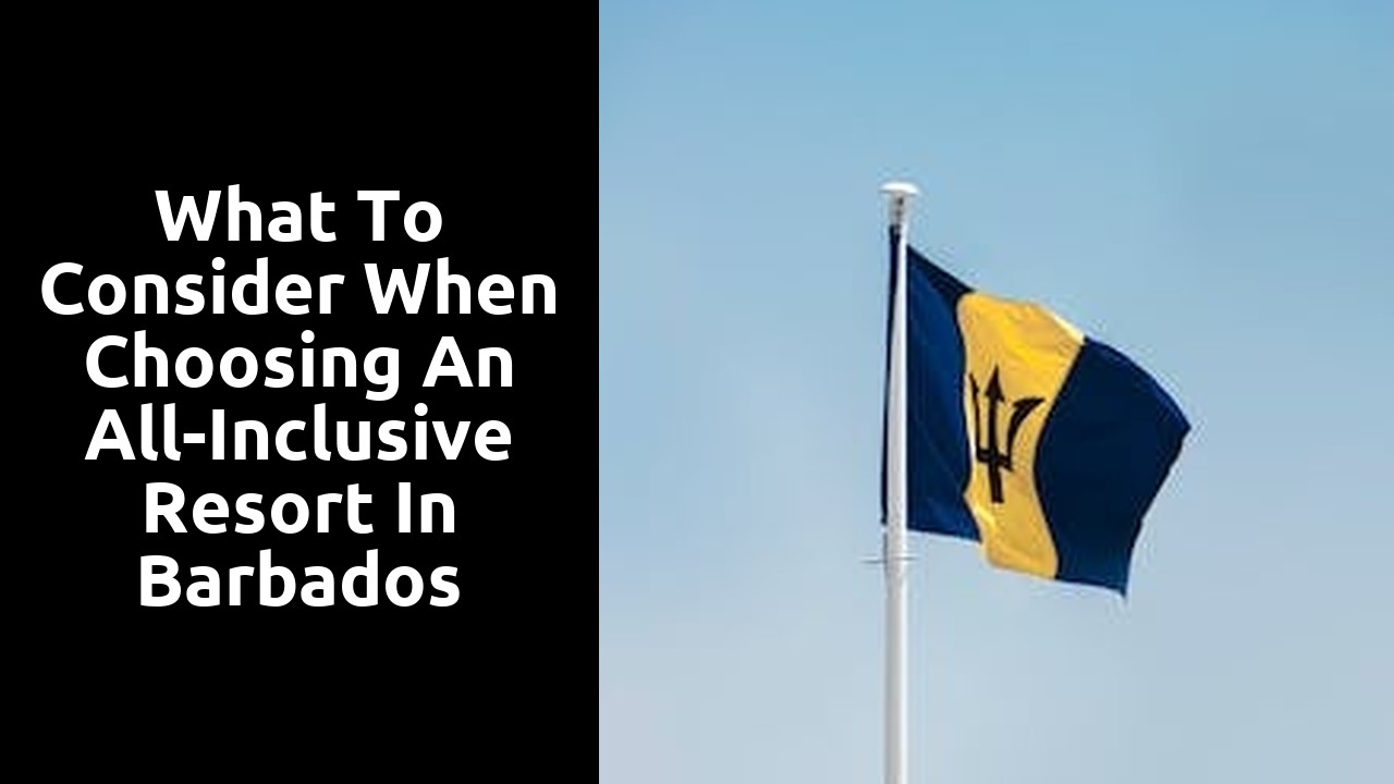 What to Consider When Choosing an All-Inclusive Resort in Barbados