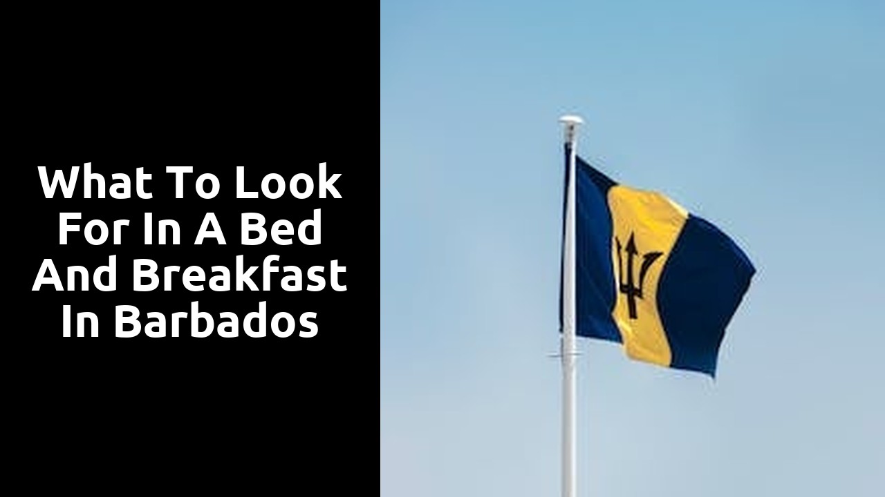 What to Look for in a Bed and Breakfast in Barbados