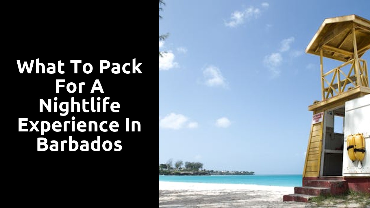 What to Pack for a Nightlife Experience in Barbados