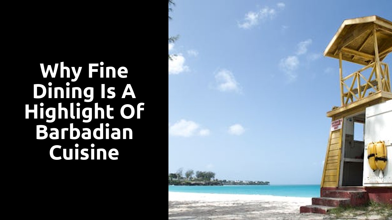 Why Fine Dining is a Highlight of Barbadian Cuisine